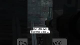 Call of Duty®  BlackOps video 27 #games #callofdutyblackops #gameplay