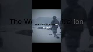 The Worst Humiliation in War #shorts