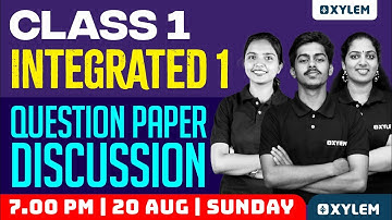 Class 1 | Integrated 1 - Question Paper Discussion | Xylem Class 1