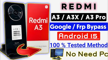 Redmi A3/A3X/A3 Pro Google / Frp Bypass 2025 | Android 15 FRP Bypass Without PC New Security Update