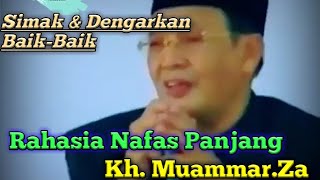 Download Lagu VIRALL!!! RAHASIA Nafas Panjang Kh. Muammar Za MP3