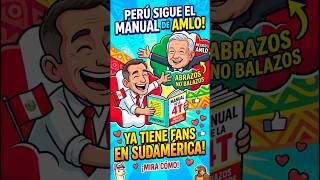 AMLO ve cómo Perú adopta el 'abrazos, no balazos' 😂