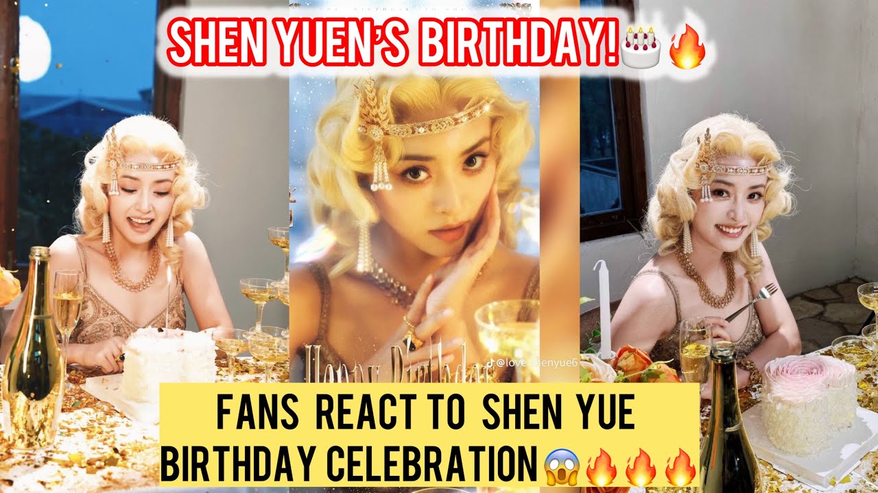 Celebrating Shen Yue’s Birthday:Iconic Roles,Viral Moments,and the Fan Love took Over the Internet 🎉