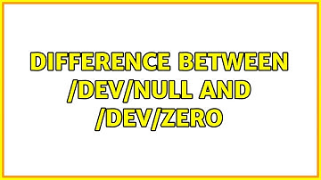 Difference between /dev/null and /dev/zero