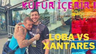 LOBA VE  XANTARES KAVGALARI I TROLLERİ I TARTIŞMALARI VE KOMİK ANLARI #1