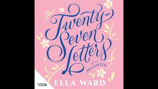 Twenty-Seven Letters to My Daughter - Ella Ward