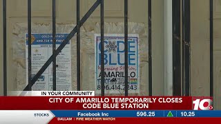 City Of Amarillo temporarily closes Code Blue Warming Station