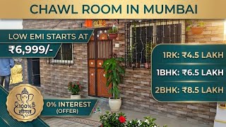 Only 6,999 Monthly Emi Only 4.5Lakhs 100% Legal Chawl Room In Mumbai 0% Interest On Loan