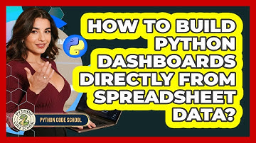 How To Build Python Dashboards Directly From Spreadsheet Data? - Python Code School