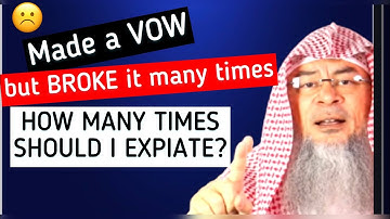 Made vow to Allah not to do a certain sin but broke it many times, how many expiations must I give?