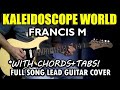 Kaleidoscope world  francis m  full song lead guitar cover tutorial with chords  tabs