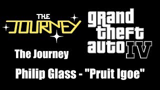 GTA IV (GTA 4) - The Journey | Philip Glass - &quot;Pruit Igoe&quot;