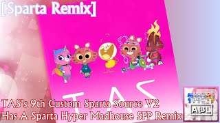 [Sparta Remix] TAS's 9th Custom Sparta Source V2 Has A Sparta Hyper Madhouse SFP Remix