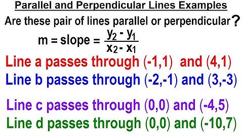 Geometry - Ch. 4: Lines and Angles (43 of TBD) Are Lines Parallel or Perpendicular? Examples