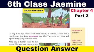 6th class english chapter 4 question answer / 6th class english true friendship question answer
