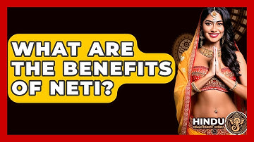 What Are The Benefits Of Neti? - Hindu Enlightenment Journey