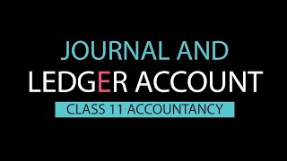 Journal And Ledger Account in Nepali || Grade 11 || Account(HSEB/NEB)