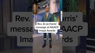 Rev. Al on Harris' message at NAACP image awards