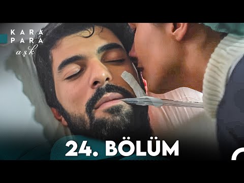 Kara Para Aşk 24. Bölüm (FULL HD)