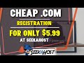 Cheapcom domain name registration for 599 at seekahost