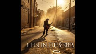 Lion in the Streets #Blues #DeltaBlues