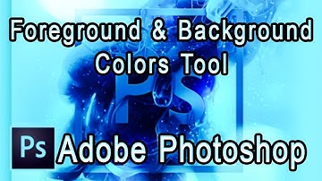 Photoshop Tools For Beginners | Foreground & Background Colors