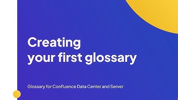 Creating your First Glossary | Glossary for Confluence Data Center/Server