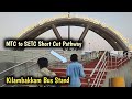 Kilambakkam bus stand  mtc bus bay to setc platform short cut pathway  setc  platform info