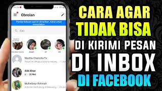 Cara Agar Facebook tidak bisa di inbox atau di kirimi Pesan oleh orang lain