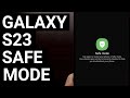 Enabling the Galaxy S23 Safe Mode Feature for Troubleshooting Issues