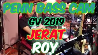 Download Lagu JERAT (bass cam) - ROY - GV 2019 MP3