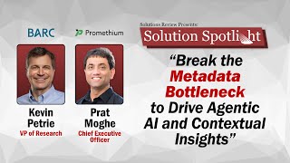 Break the Metadata Bottleneck to Drive Contextual AI Insights | SolutionSpotlight with @promethiumai