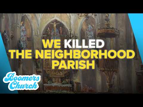 We Killed the Neighborhood Parish. Here's How to Bring It Back.