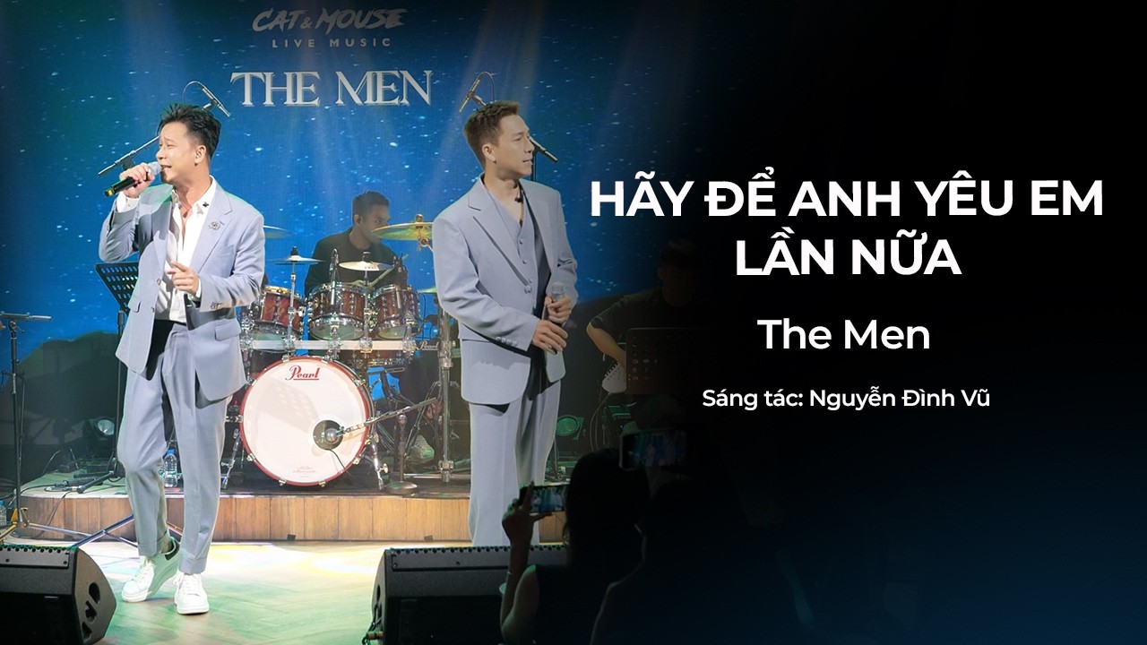 YouTube에서 THE MEN OFFICIAL | HÃY ĐỂ ANH YÊU EM LẦN NỮA (LIVESHOW CAT&MOUSE SÀI GÒN 31/05/2026) 보기 YouTube에서 THE MEN OFFICIAL | HÃY ĐỂ ANH YÊU EM LẦN NỮA (LIVESHOW CAT&MOUSE SÀI GÒN 31/05/2026) 보기