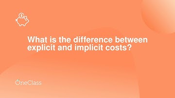 What is the difference between explicit and implicit costs?