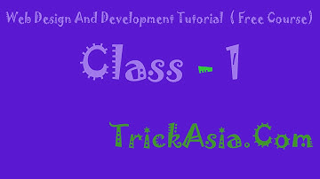 Web Design Tutorial In Bangla For Beginners -  Class 1  (TrickAsia Com)