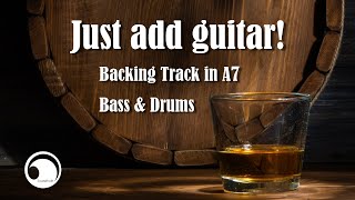 Just add guitar blues backing track in A7 enjoy