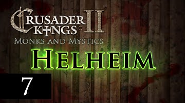 Let’s Play Crusader Kings 2: Monks and Mystics - The Fellowship of Hel Episode 7