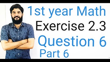 11 Class Math Exercise 2.3 Question 6 part 6  | 1st Year Math Exercise 2.3 Question 6 part 6 | Hilal