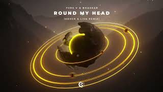 Yves V & Bhaskar - Round My Head (Kohen & LIVA Remix) [Official Visualizer]