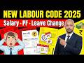 New Labour Code 2025 Explained  Salary, PF, Leave Rules Change  Labour Laws Update for Employees