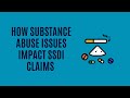 How Substance Abuse Issues Impact Your SSDI Claim