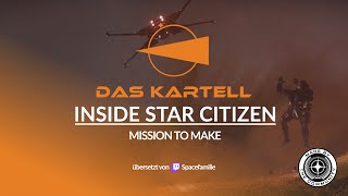 Star Citizen // Das Kartell - Inside Star Citizen übersetzt - Mission to Make