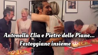 Antonella Elia e Pietro insieme🎂 compleanni uniti🎂