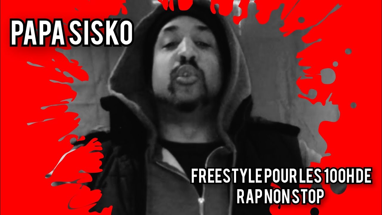 PAPA SISKO // FREESTYLE POUR LES 100H DE RAP NON STOP (CONCOURS)