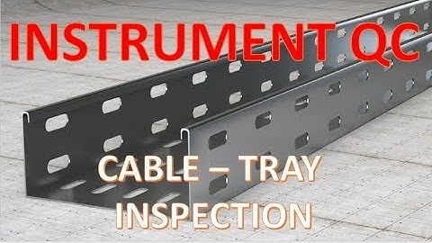 How to inspect a Cable tray installation