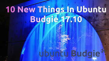 10 New Things In Ubuntu Budgie 17.10