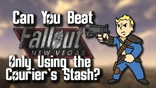 Can You Beat Fallout New Vegas Only Using The Couriers Stash?