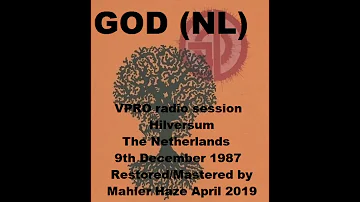 GOD (NL) VPRO Radio session. Hilversum, The Netherlands. 9th December 1987 (Restored & mastered)