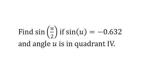 Half Angle Identity: Find sin(u/2) Given sin(u)